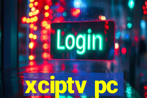 xciptv pc